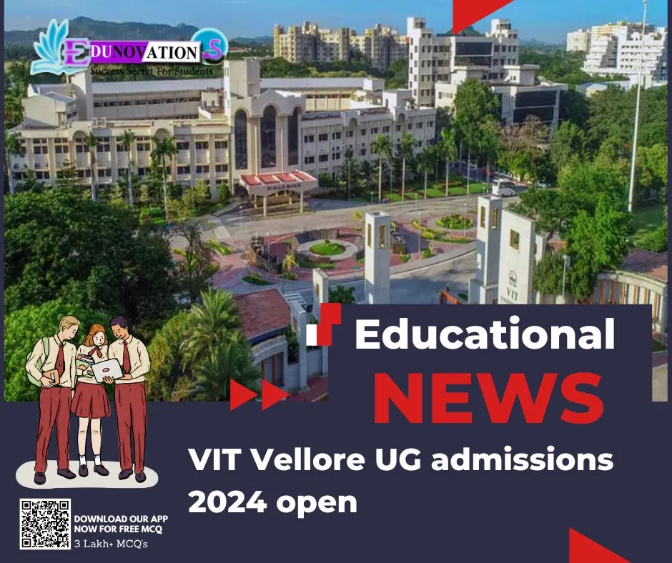 VIT Vellore UG admissions 2024 open Edunovations