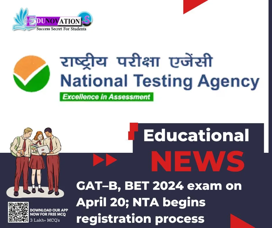 GATB, BET 2024 exam on April 20; NTA begins registration process