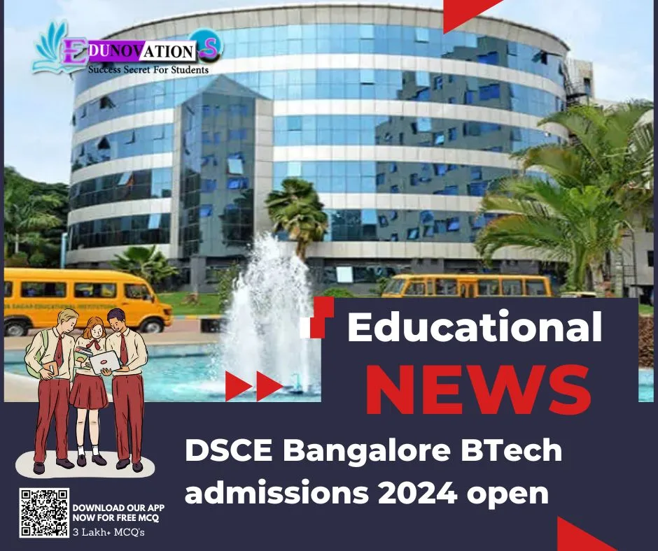 DSCE Bangalore BTech admissions 2024 open