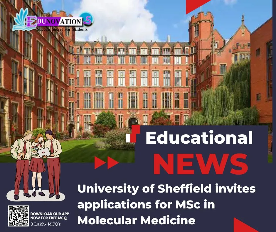 University of Sheffield invites applications for MSc in Molecular Medicine