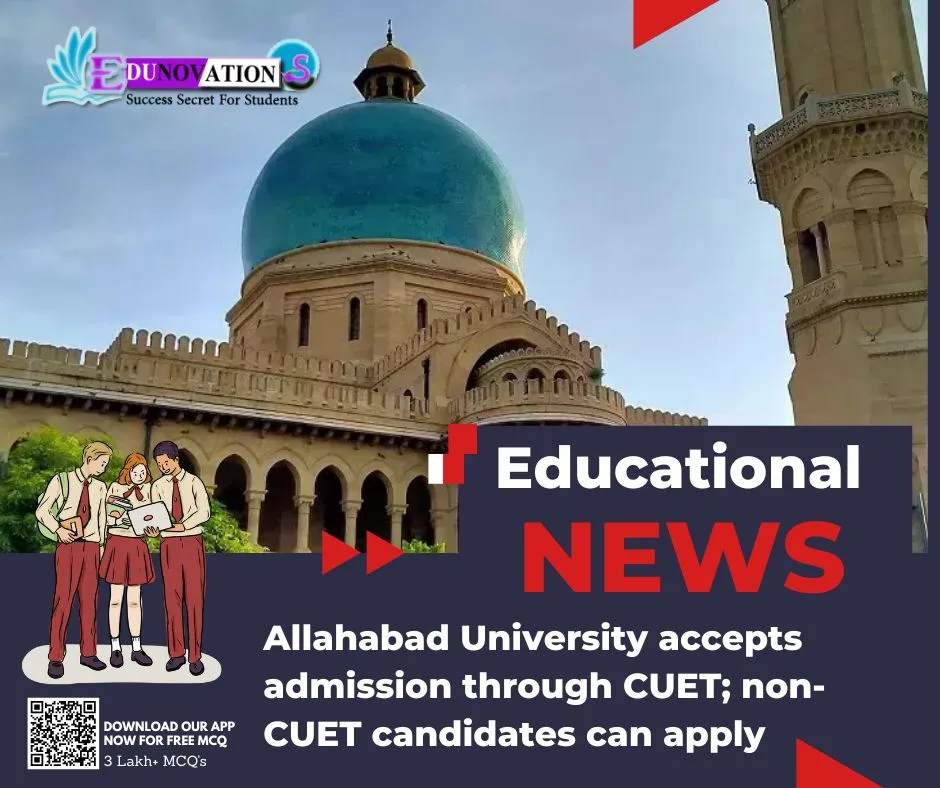 Allahabad University accepts admission through CUET; non-CUET candidates can apply