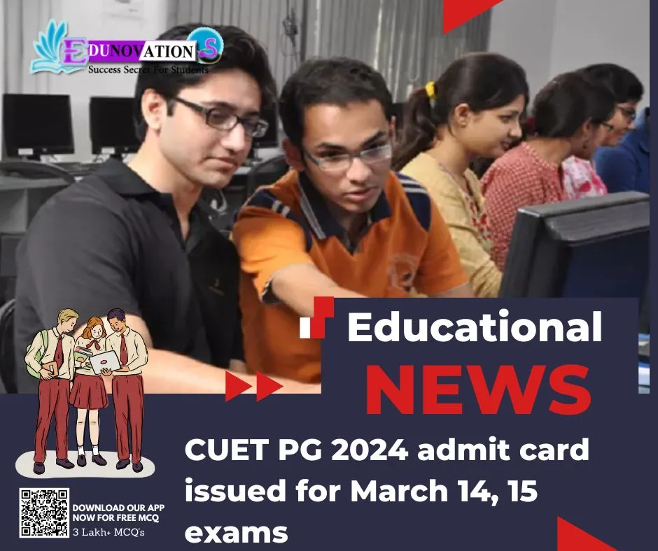 CUET PG 2024 admit card issued for March 14, 15 exams