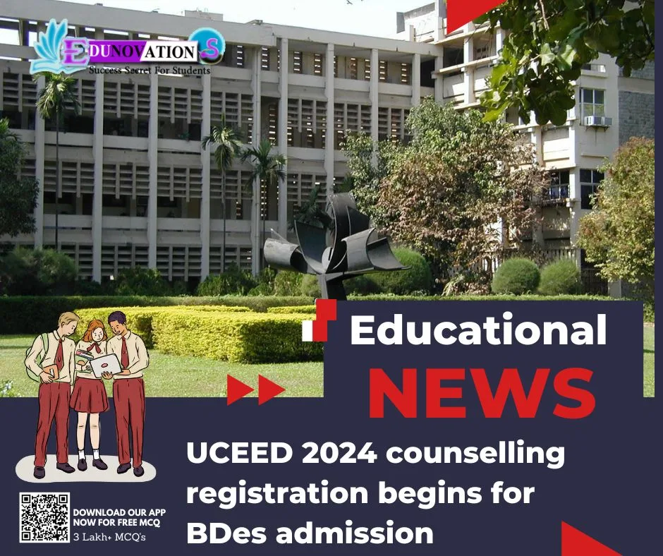 UCEED 2024 counselling registration begins for BDes admission
