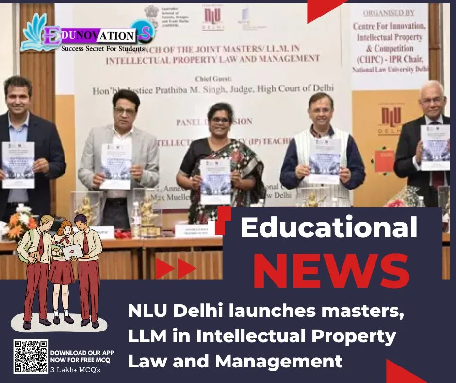 NLU Delhi launches masters, LLM in Intellectual Property Law and Management