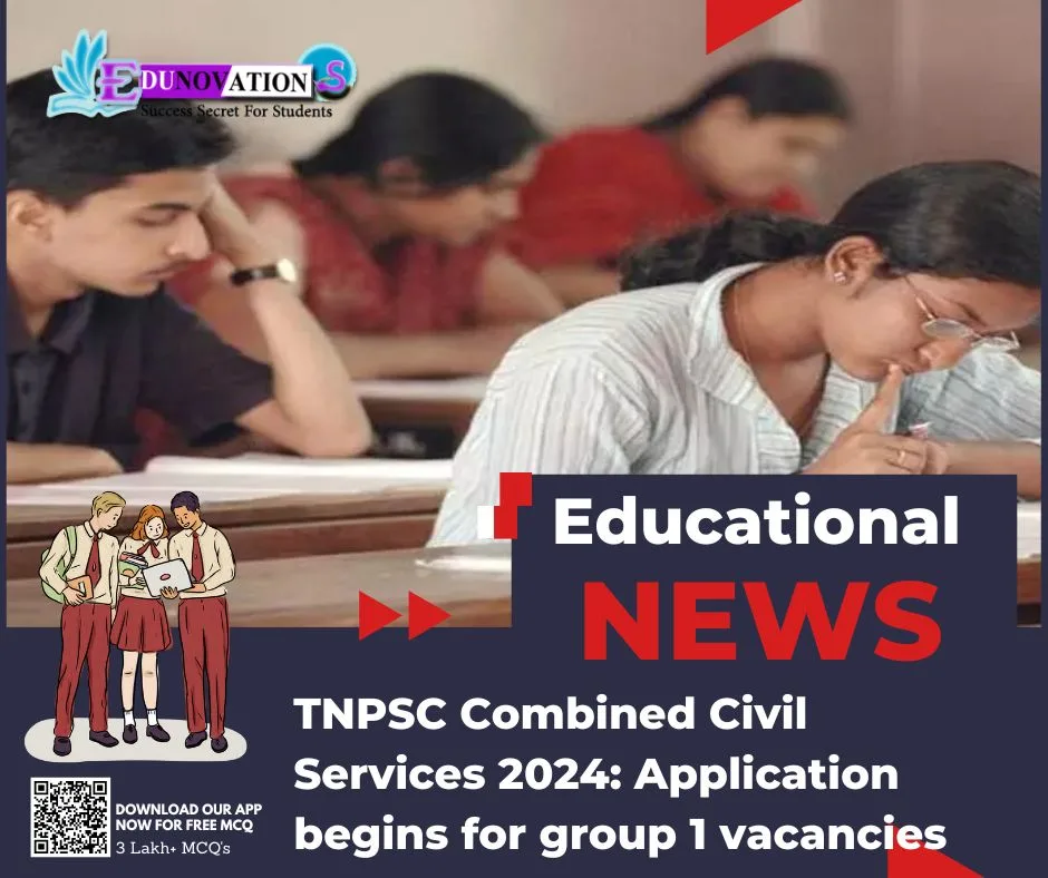 TNPSC Combined Civil Services 2024: Application begins for group 1 vacancies