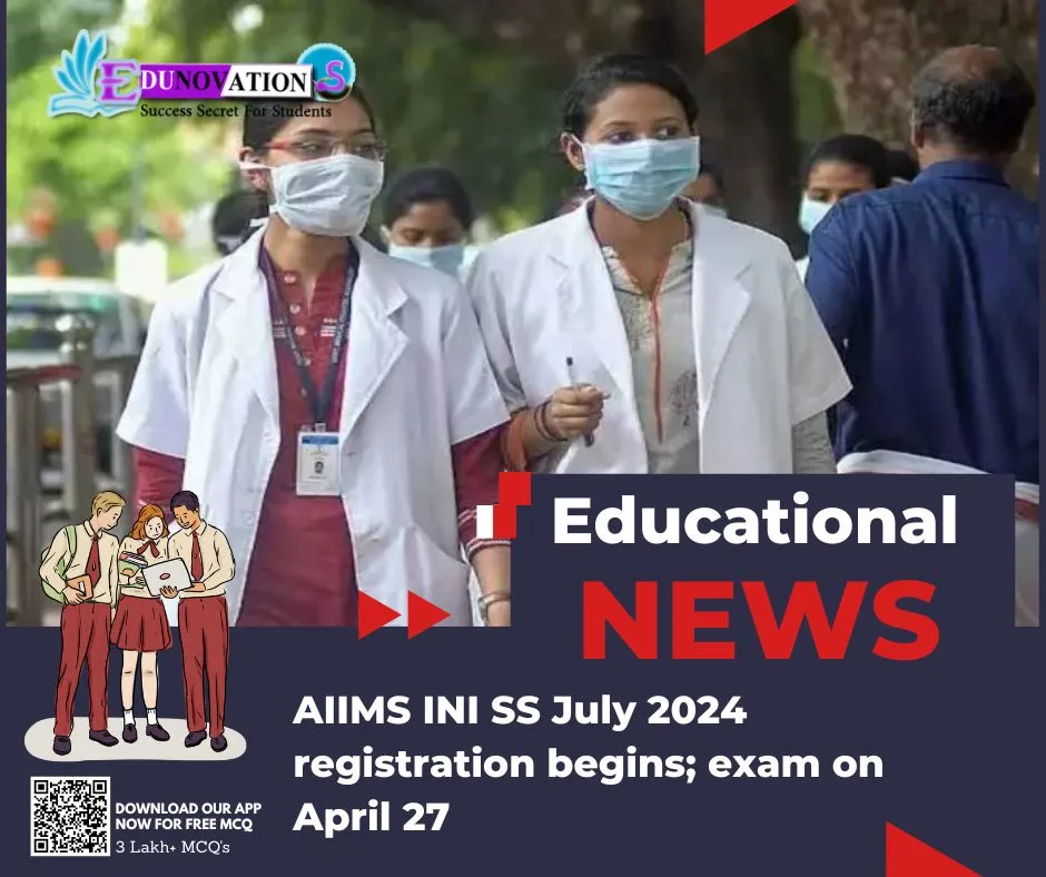 AIIMS INI SS July 2024 Registration Begins; Exam On April 27 - Edunovations