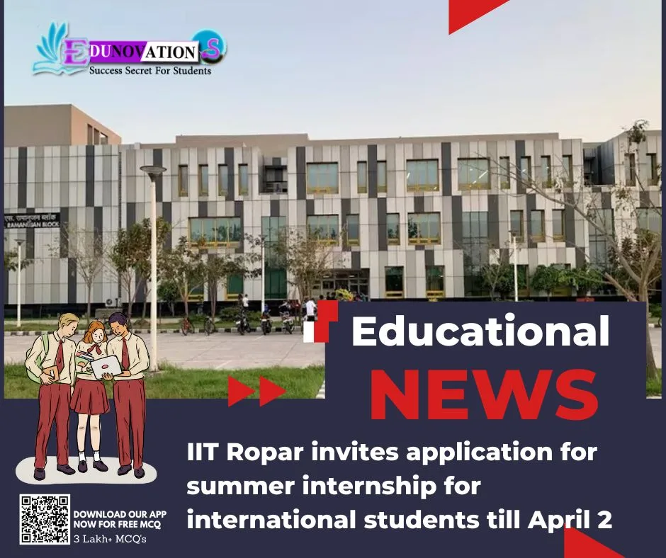 IIT Ropar invites application for summer internship for international