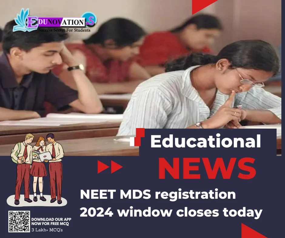 NEET MDS registration 2024 window closes today