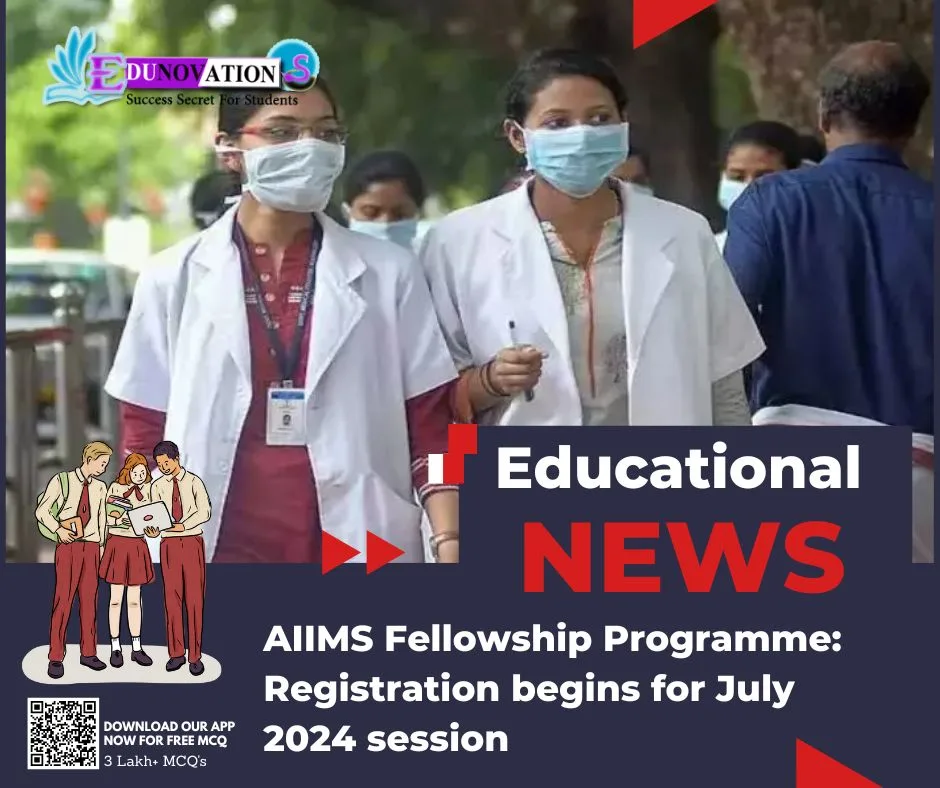 AIIMS Fellowship Programme: Registration begins for July 2024 session