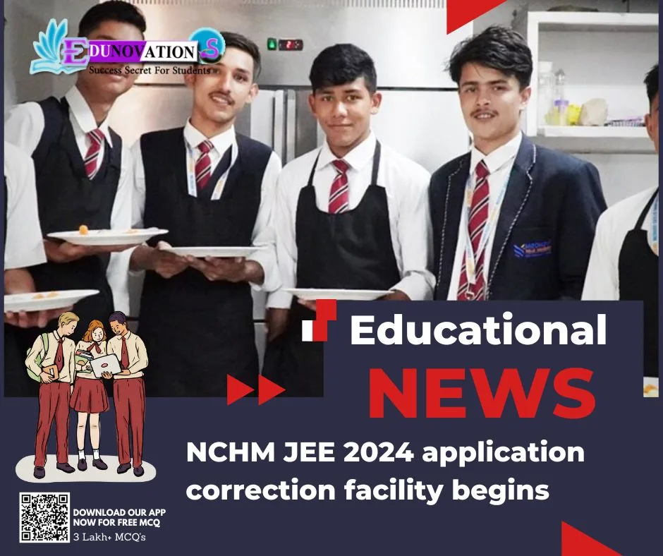 NCHM JEE 2024 application correction facility begins