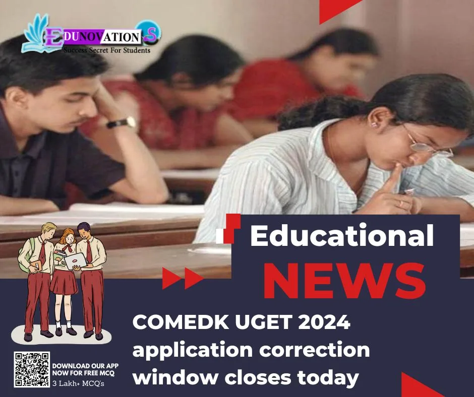 COMEDK UGET 2024 application correction window closes today