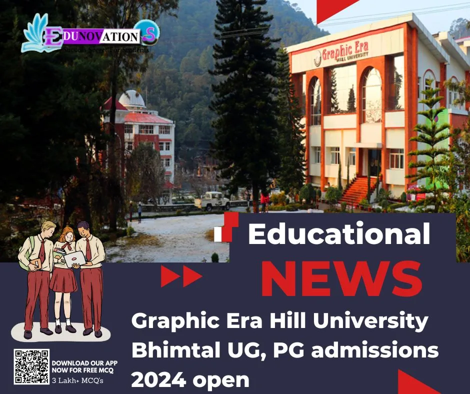 Graphic Era Hill University Bhimtal UG, PG admissions 2024 open