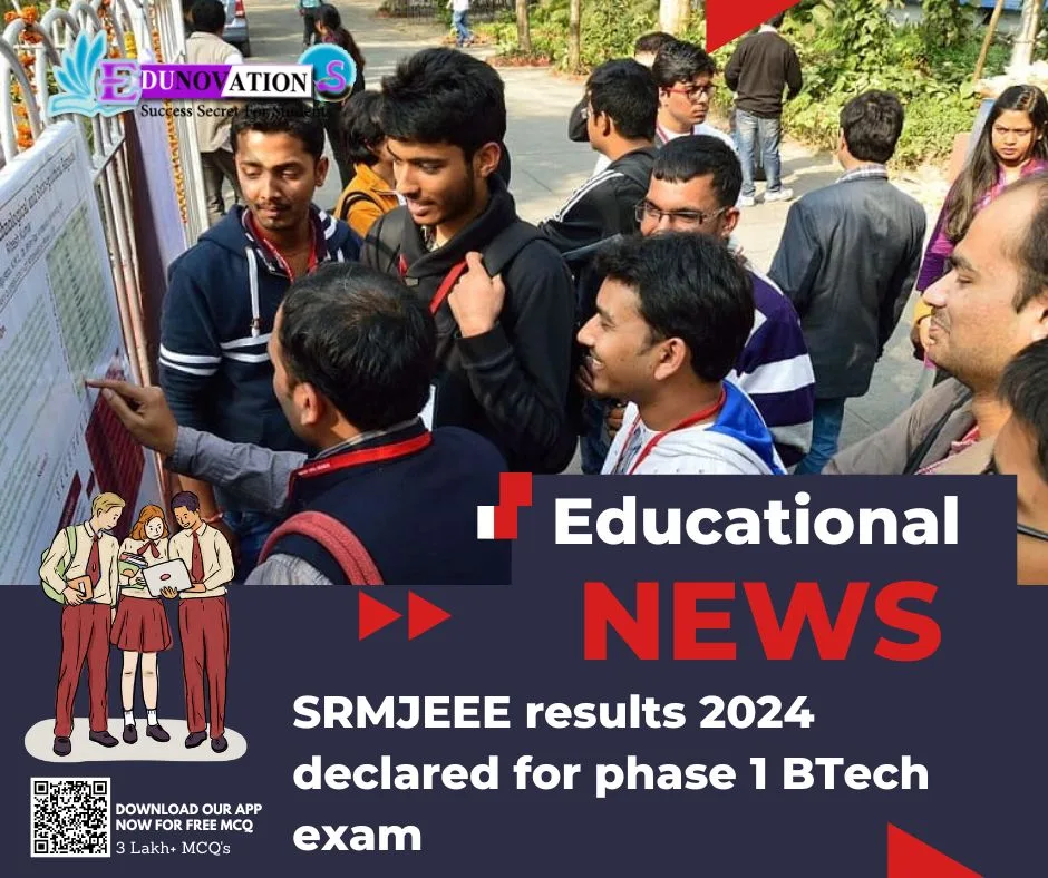 SRMJEEE Results 2024 Declared For Phase 1 BTech Exam - Edunovations