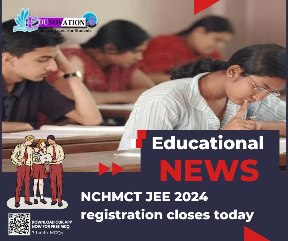 NCHMCT JEE 2024 registration closes today