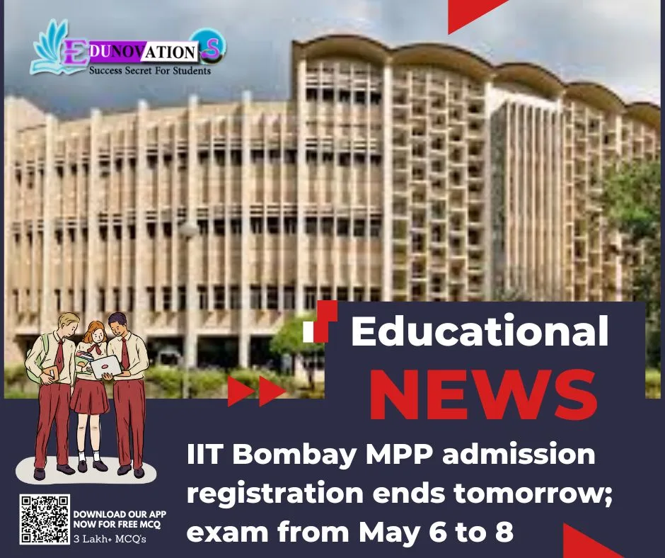 IIT Bombay MPP admission registration ends tomorrow; exam from May 6 to 8