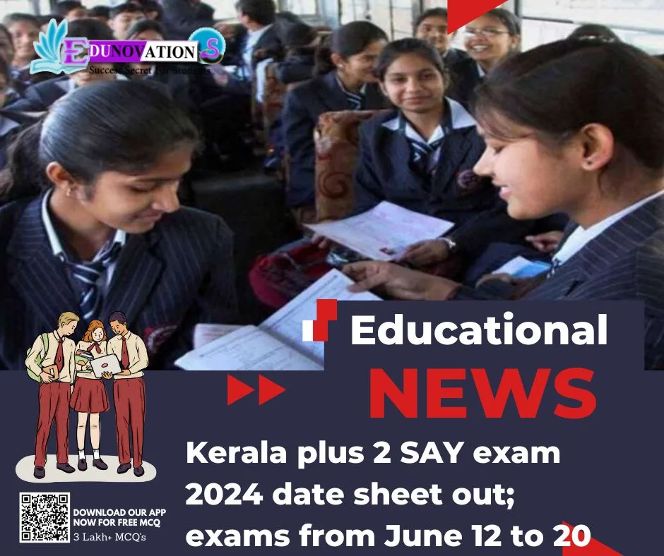 Kerala plus 2 SAY exam 2024 date sheet out; exams from June 12 to 20