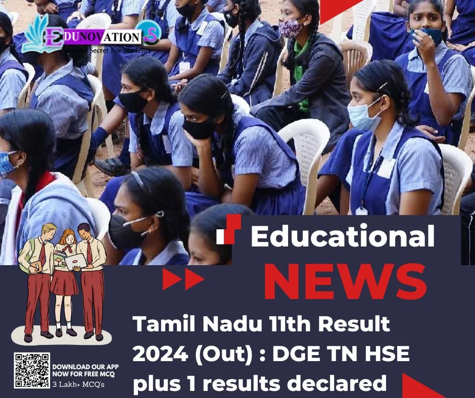 Tamil Nadu 11th Result 2024 (Out) DGE TN HSE plus 1 results declared