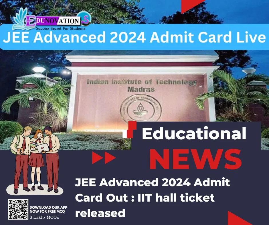 JEE Advanced 2024 Admit Card Out : IIT hall ticket released