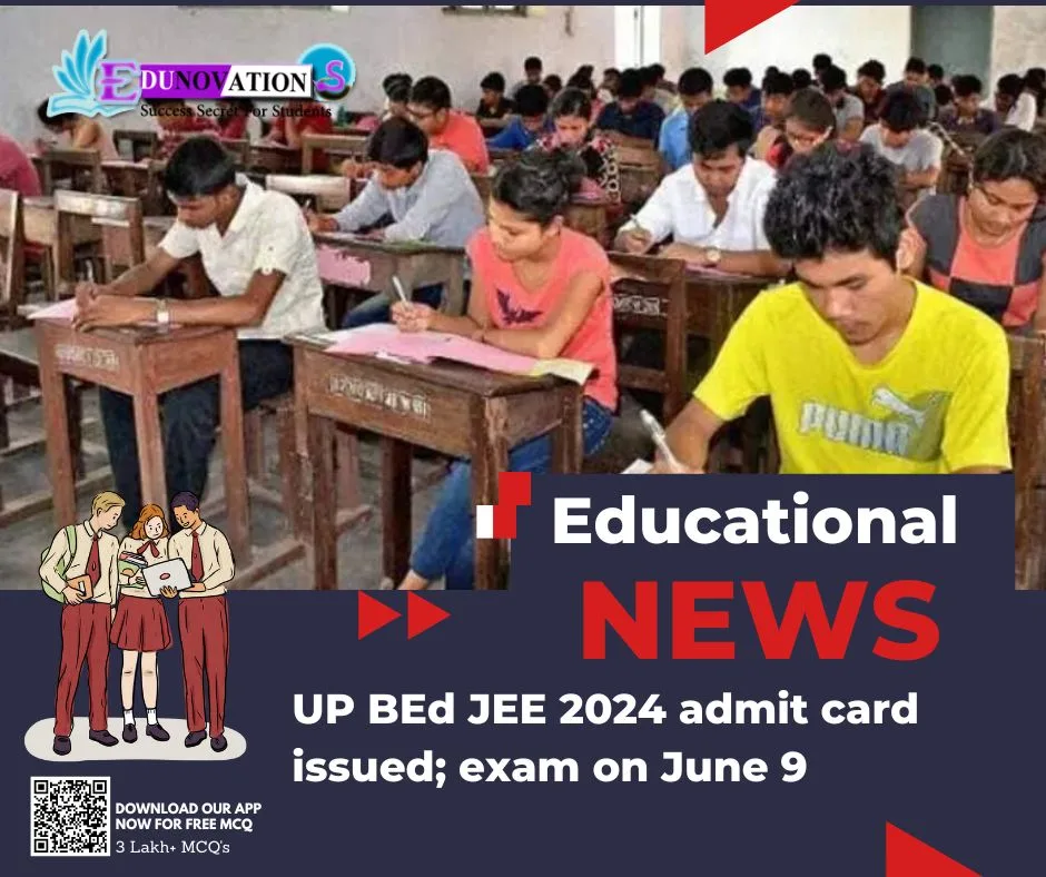 UP BEd JEE 2024 admit card issued; exam on June 9