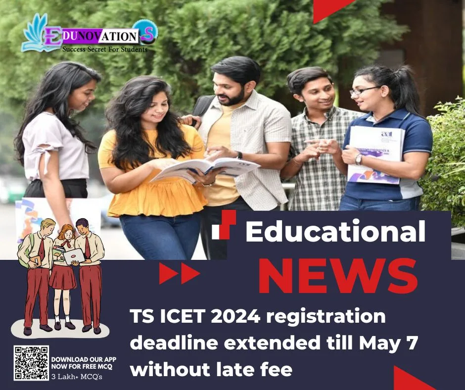 TS ICET 2024 registration deadline extended till May 7 without late fee