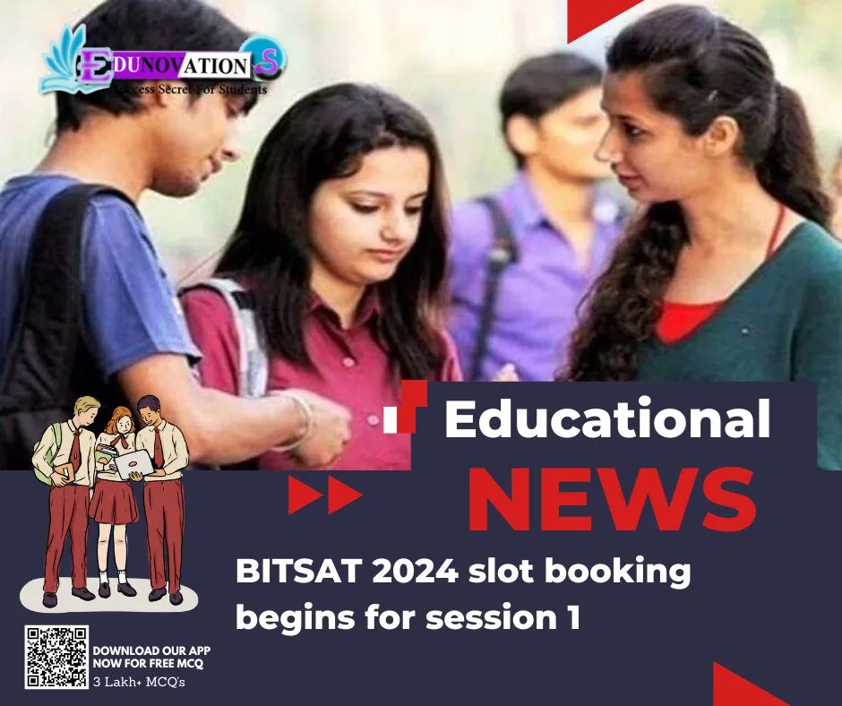 BITSAT 2024 slot booking begins for session 1 Edunovations