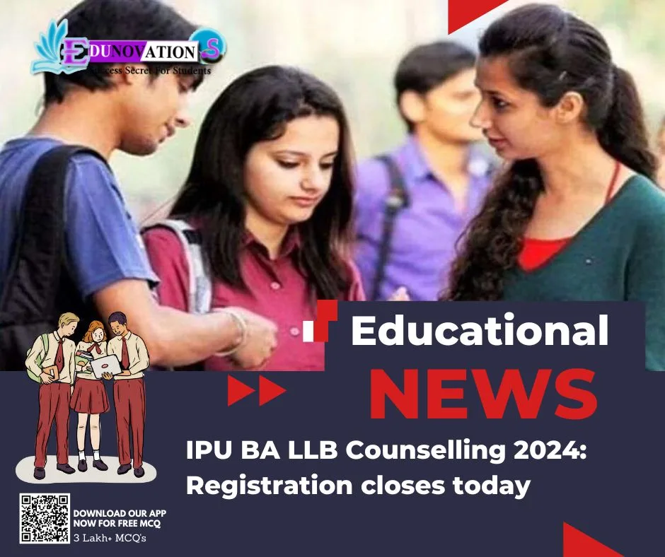 IPU BA LLB Counselling 2024 Registration closes today Edunovations