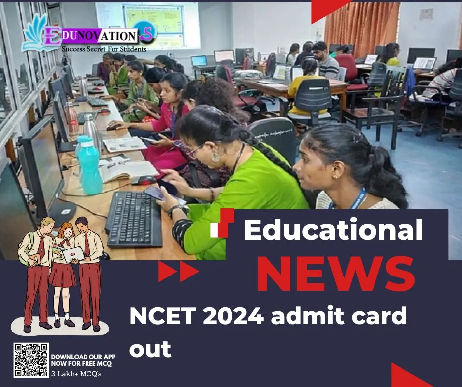 NCET 2024 Admit Card Out - Edunovations