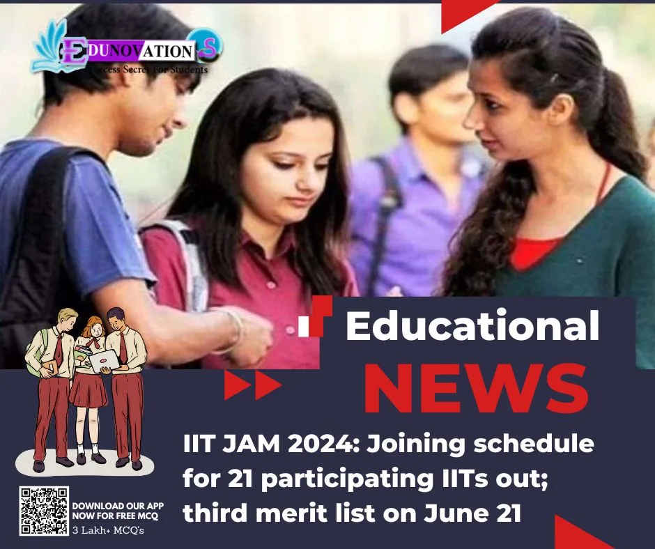 IIT JAM 2024: Joining schedule for 21 participating IITs out; third merit list on June 21