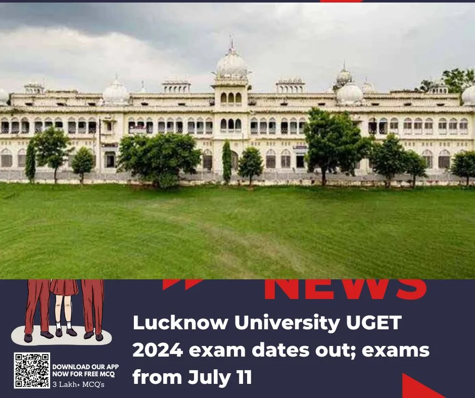 Lucknow University UGET 2024 exam dates out; exams from July 11