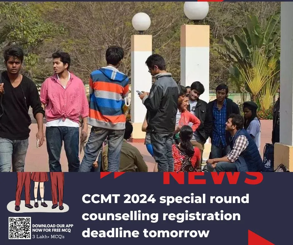 CCMT 2024 special round counselling registration deadline tomorrow