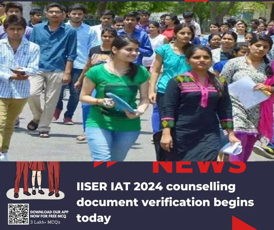 IISER IAT 2024 counselling document verification begins today