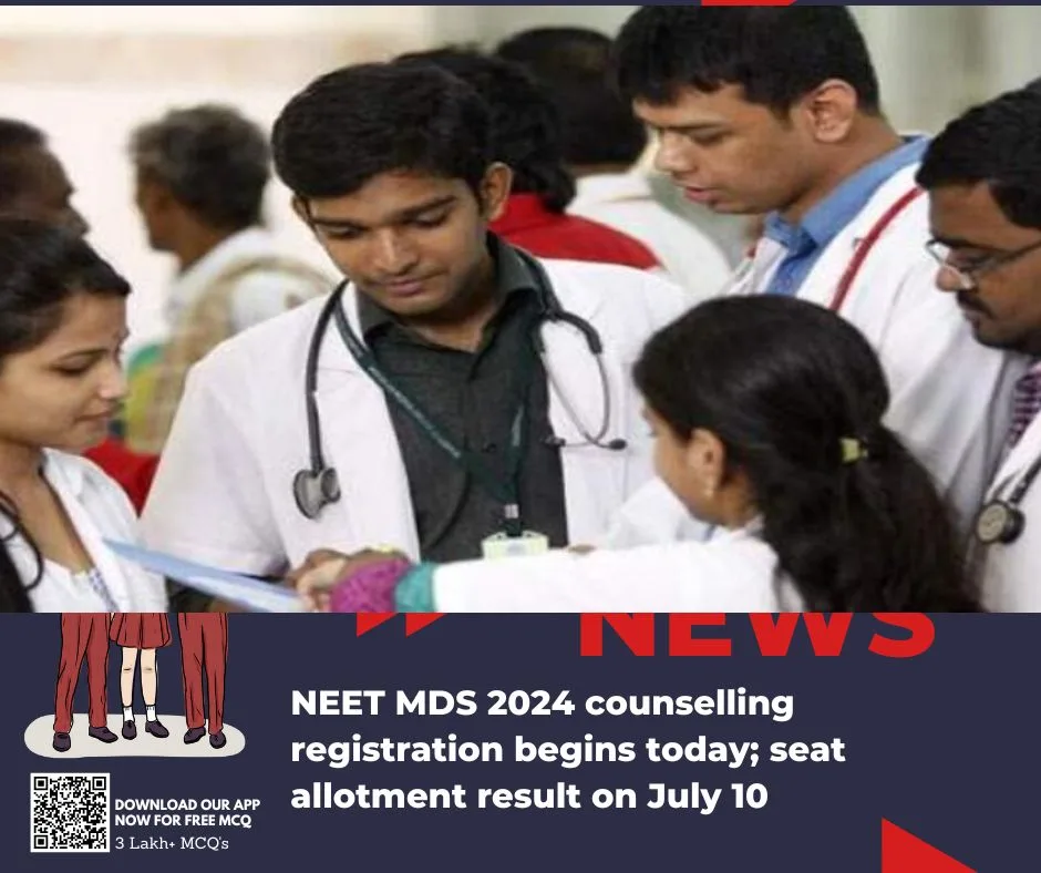 NEET MDS 2024 counselling registration begins today; seat allotment