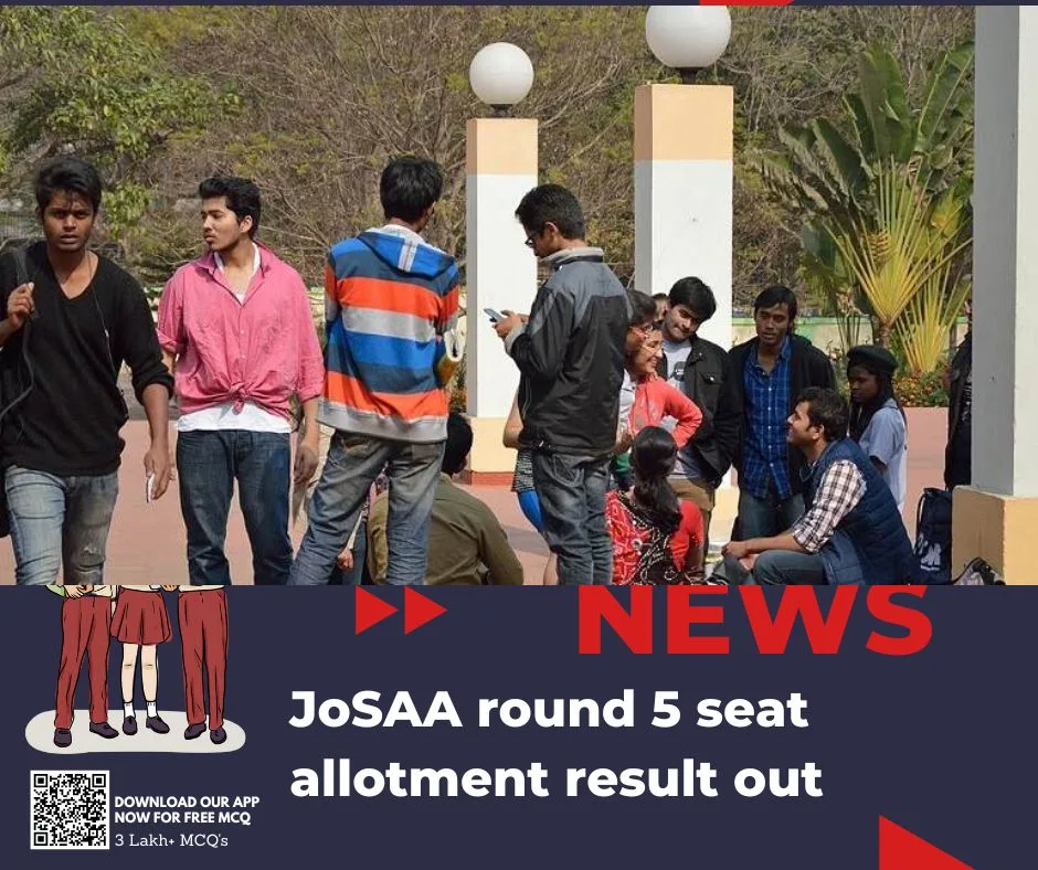 JoSAA round 5 seat allotment result out