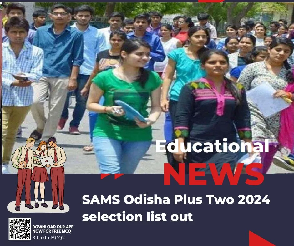 SAMS Odisha Plus Two 2024 selection list out Edunovations