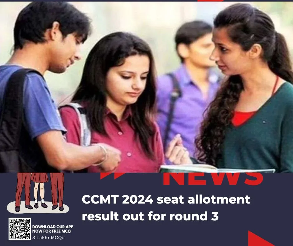 CCMT 2024 seat allotment result out for round 3