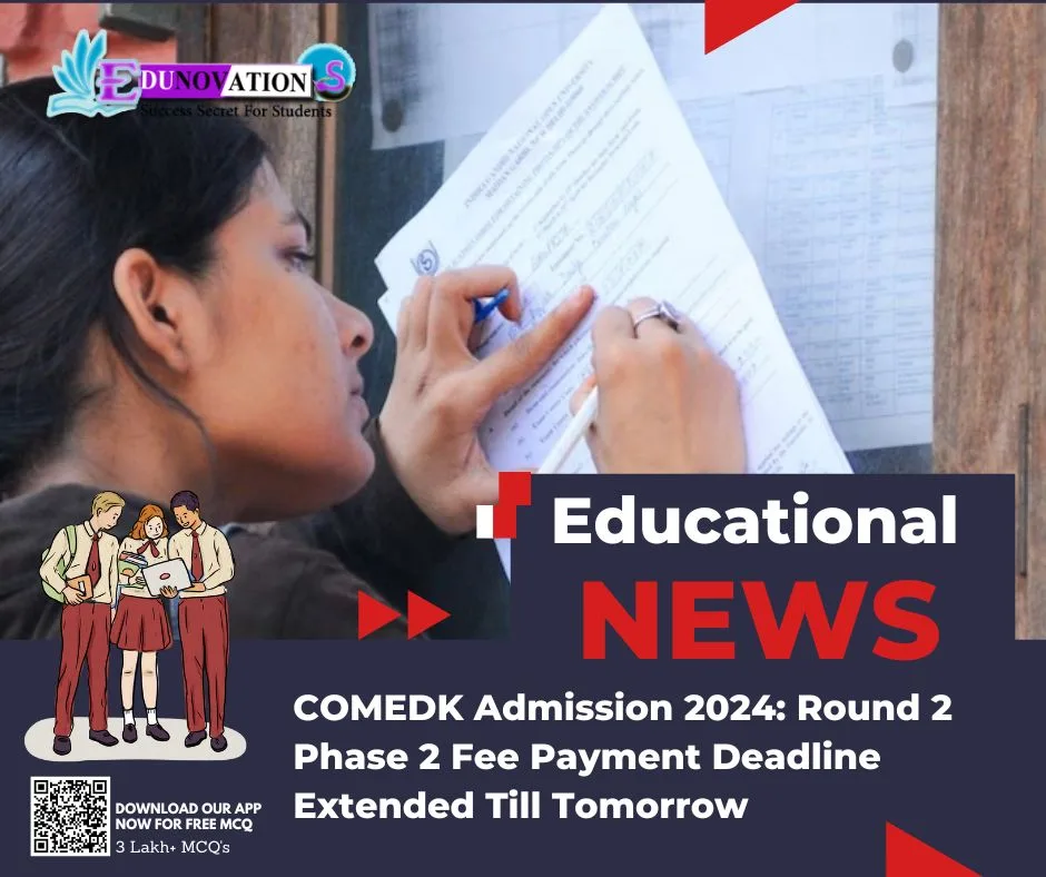 COMEDK Admission 2024: Round 2 Phase 2 Fee Payment Deadline Extended Till Tomorrow