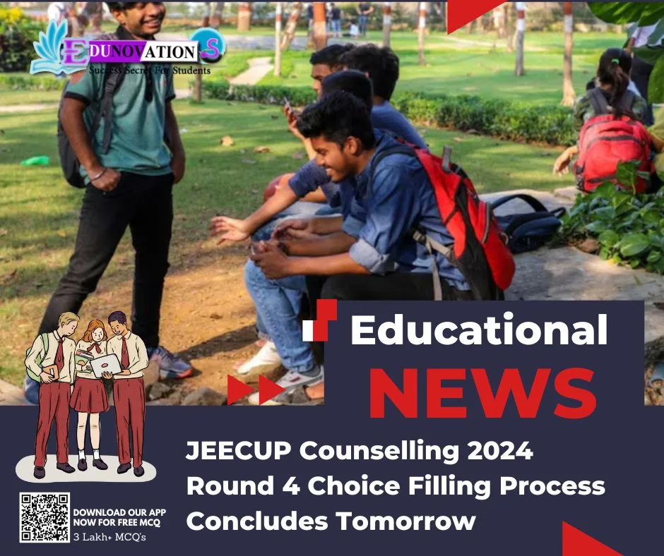 JEECUP Counselling 2024 Round 4 Choice Filling Process Concludes Tomorrow