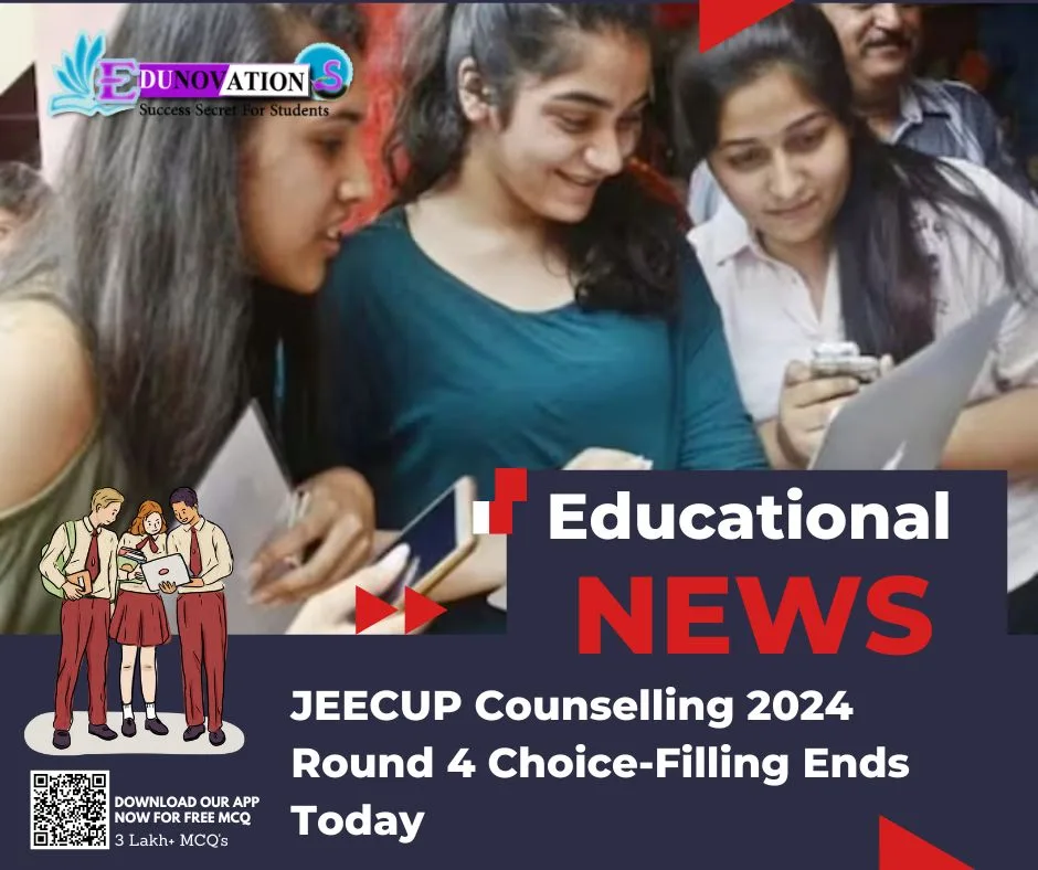 JEECUP Counselling 2024 Round 4 Choice-Filling Ends Today