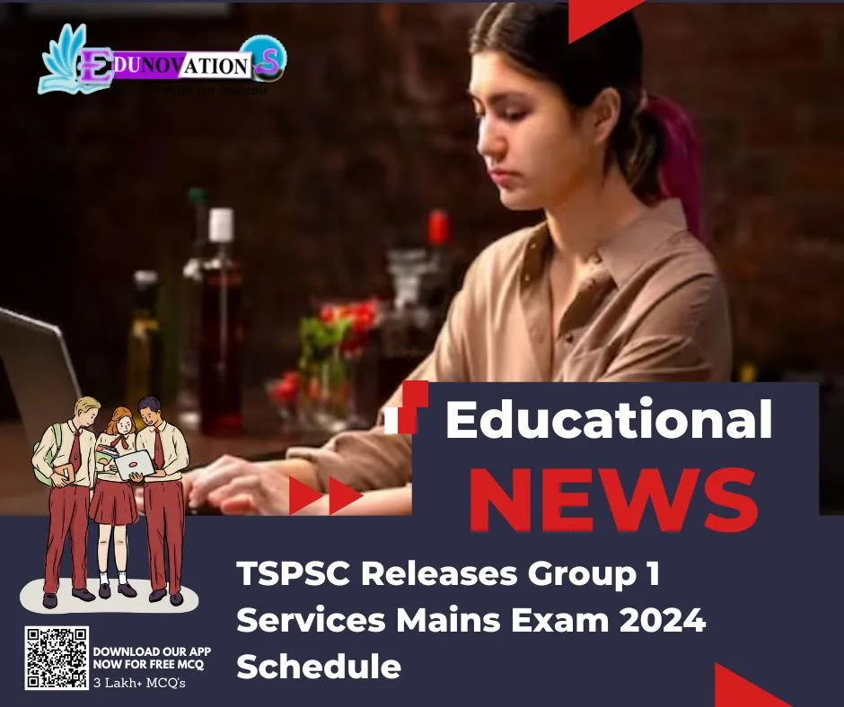 TSPSC Releases Group 1 Services Mains Exam 2024 Schedule