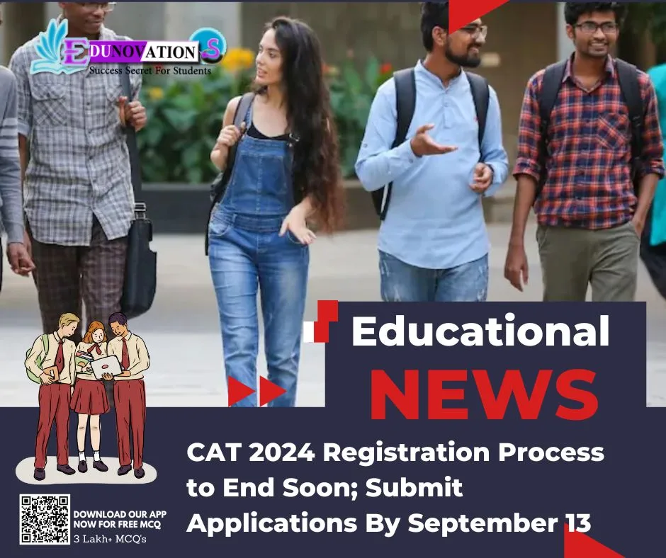 CAT 2024 Registration Process to End Soon; Submit Applications By