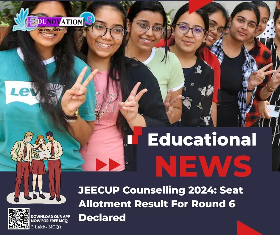 JEECUP Counselling 2024: Seat Allotment Result For Round 6 Declared