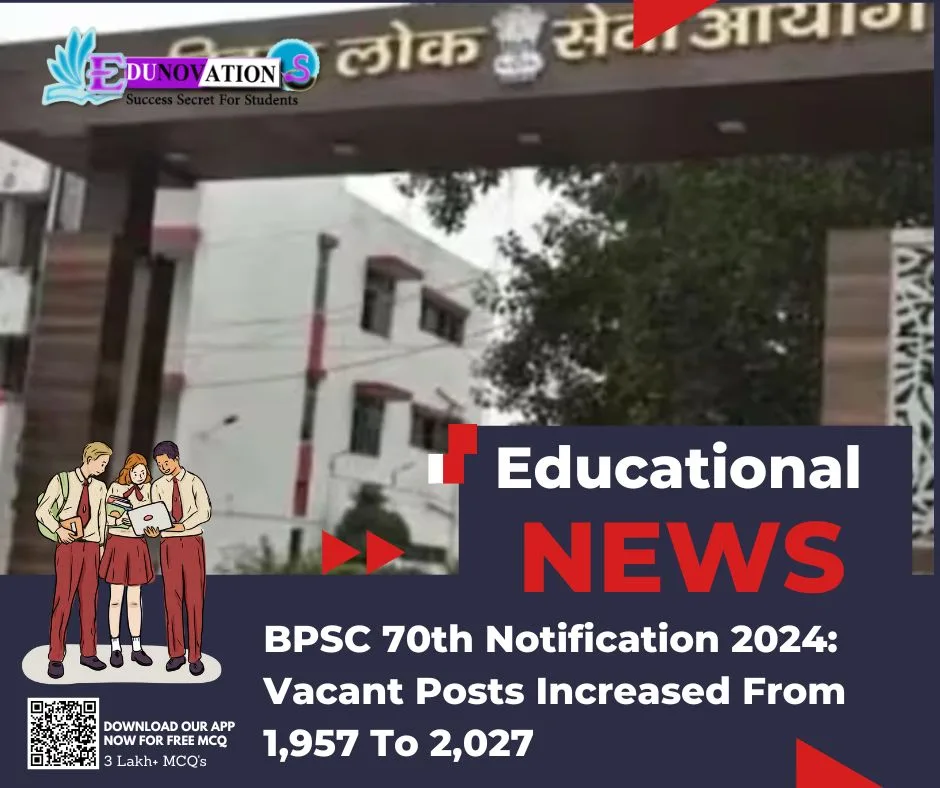 BPSC 70th Notification 2024: Vacant Posts Increased From 1,957 To 2,027