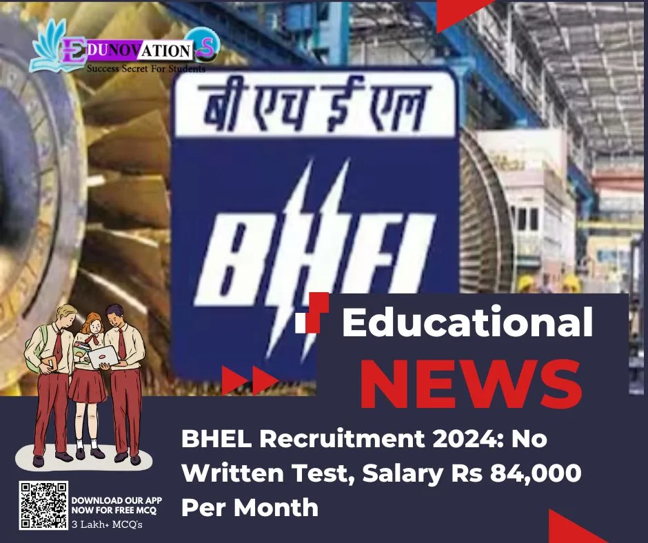 BHEL Recruitment 2024: No Written Test, Salary Rs 84,000 Per Month