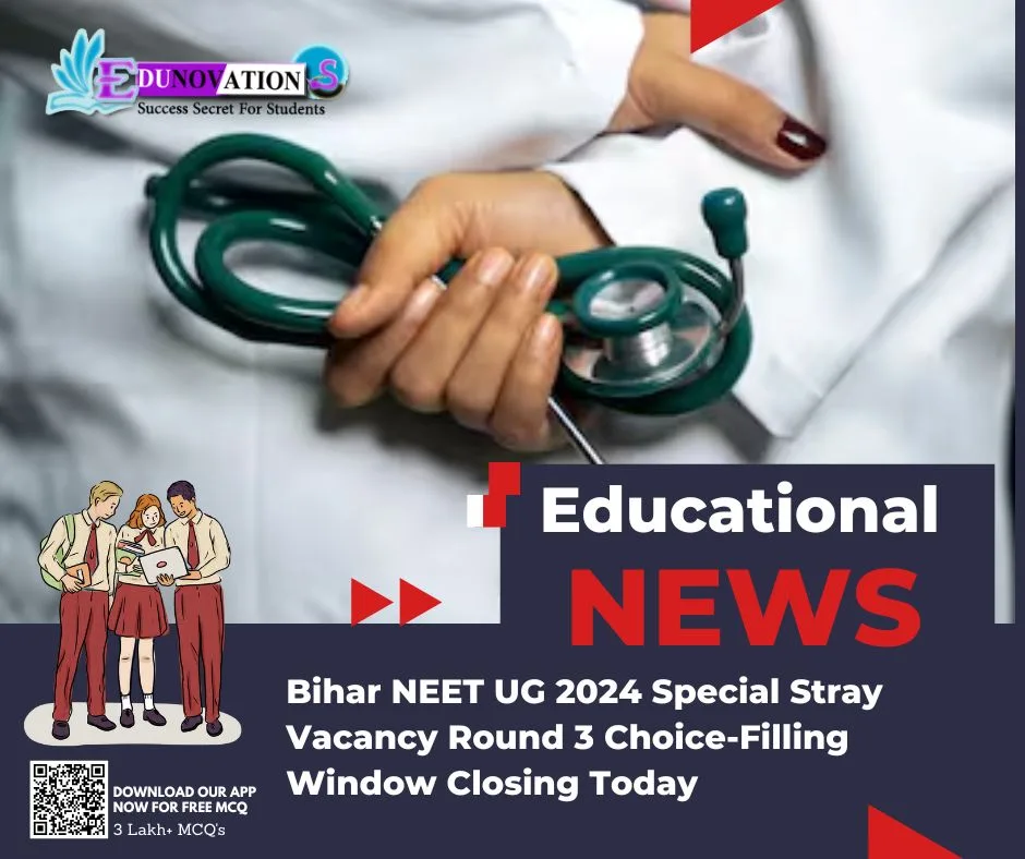 Bihar NEET UG 2024 Special Stray Vacancy Round 3 Choice Filling Window