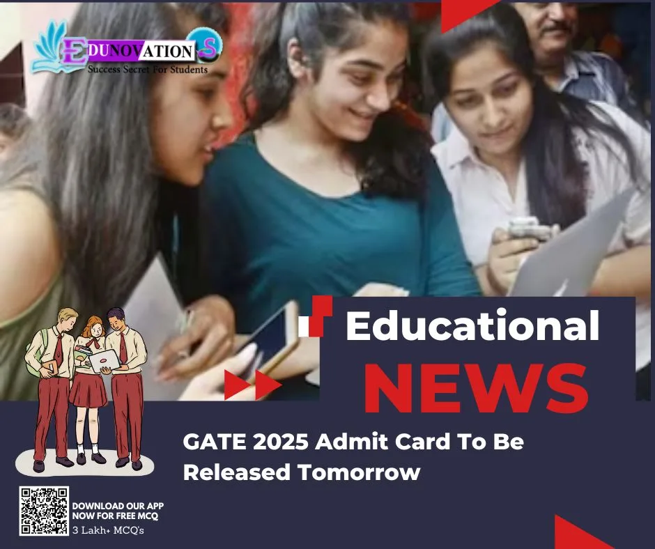 GATE 2025 Admit Card To Be Released Tomorrow Edunovations