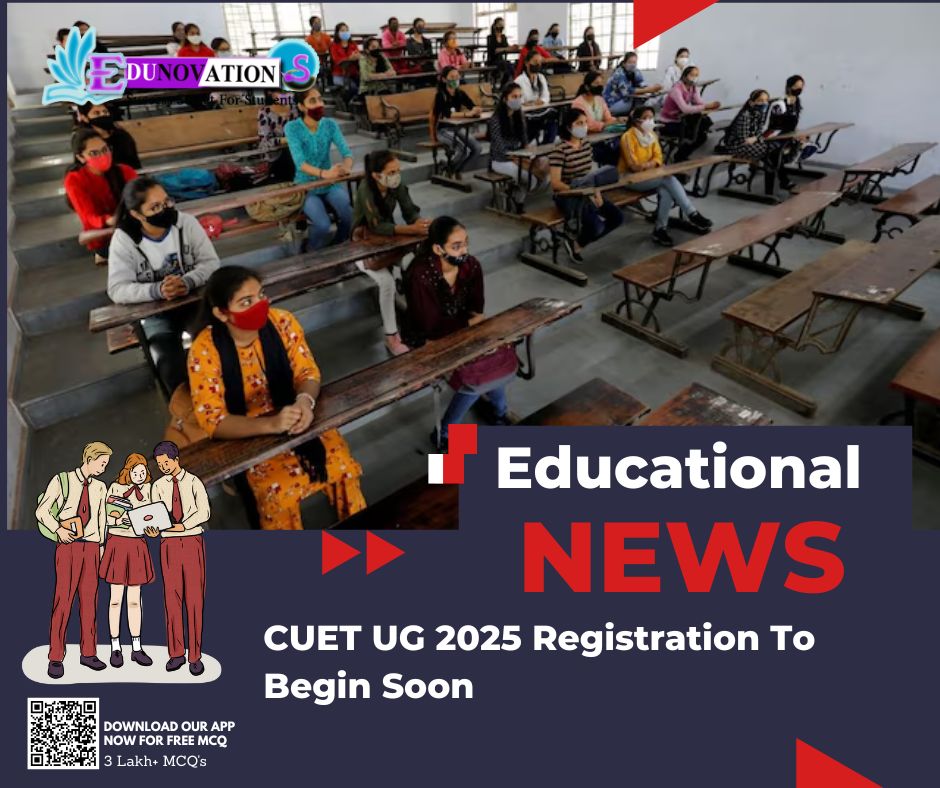 CUET UG 2025 Registration To Begin Soon