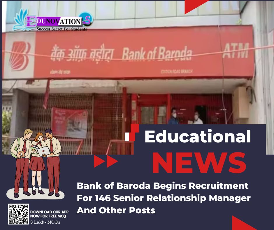 Bank of Baroda Begins Recruitment For 146 Senior Relationship Manager And Other Posts