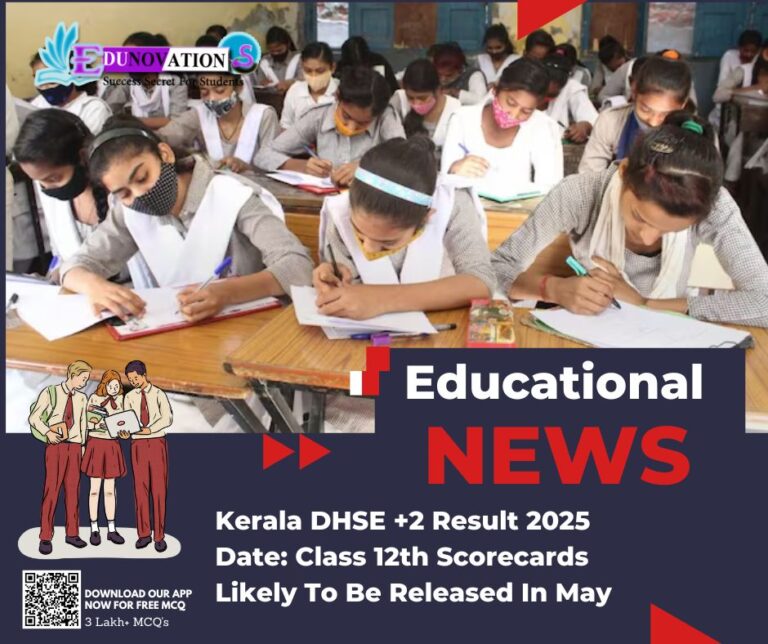 Kerala DHSE +2 Result 2025 Date: Class 12th Scorecards Likely To Be Released In May
