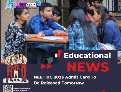 NEET UG 2025 Admit Card To Be Released Tomorrow