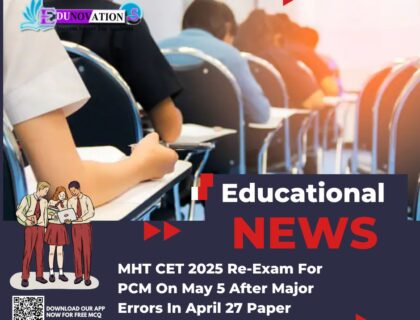 MHT CET 2025 Re-Exam For PCM On May 5 After Major Errors In April 27 Paper